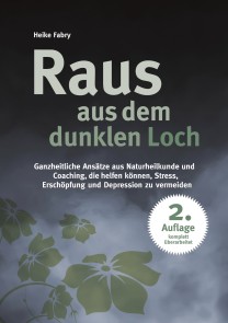 Raus aus dem dunklen Loch