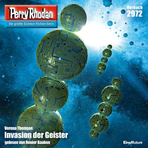 Perry Rhodan 2972: Invasion der Geister