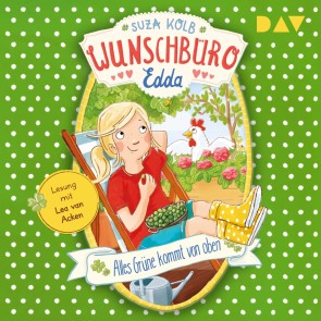 Wunschbüro Edda - Teil 3: Alles Grüne kommt von oben