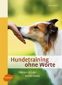 Hundetraining ohne Worte