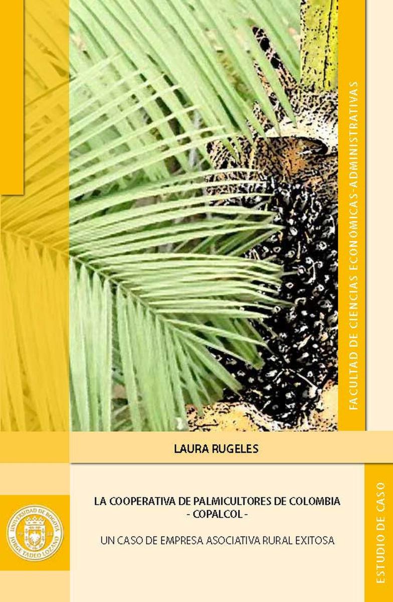 La cooperativa de Palmicultores de Colombia-COPALCOL: un caso de empresa asociativa rural exitosa