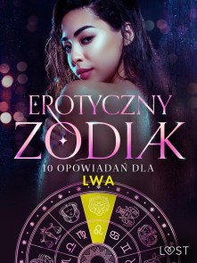 Erotyczny zodiak: 10 opowiadań dla Lwa