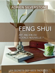 Le Feng Shui, art ancien ou science nouvelle ?