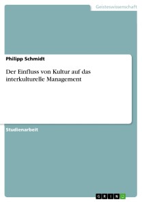 Der Einfluss von Kultur auf das interkulturelle Management