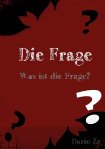 Die Frage