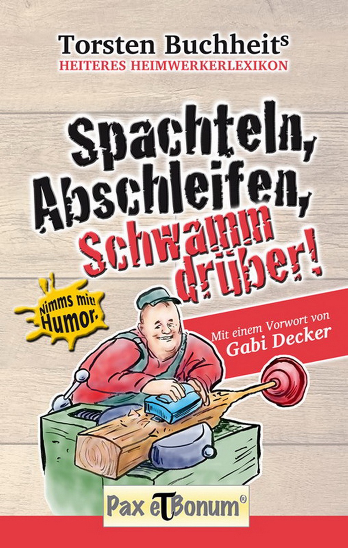 Spachteln, Abschleifen, Schwamm drüber