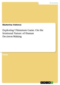 Exploring Ultimatum Game. On the Irrational Nature of Human Decision-Making