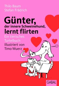 Günter, der innere Schweinehund, lernt flirten