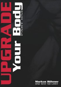 Upgrade Your Body - Part One