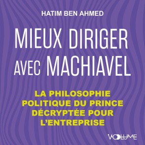 Mieux diriger avec Machiavel