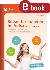 Besser formulieren im Aufsatz Klassen 5-6