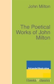 The Poetical Works of John Milton