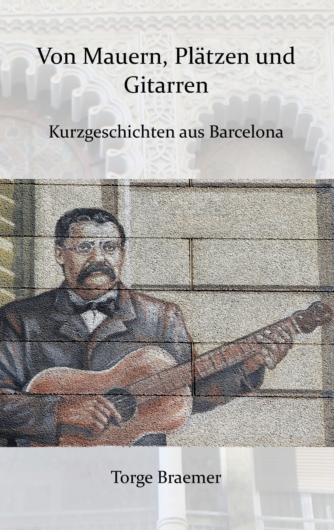 Von Mauern, Plätzen und Gitarren