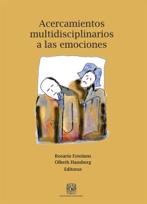 Acercamientos multidisciplinarios a las emociones