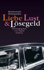 Liebe, Lust und Lösegeld