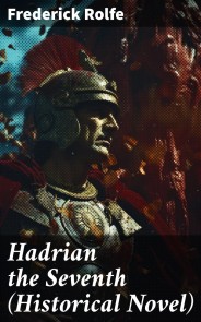 Hadrian the Seventh (Historical Novel)