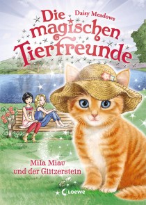 Die magischen Tierfreunde (Band 12) - Mila Miau und der Glitzerstein