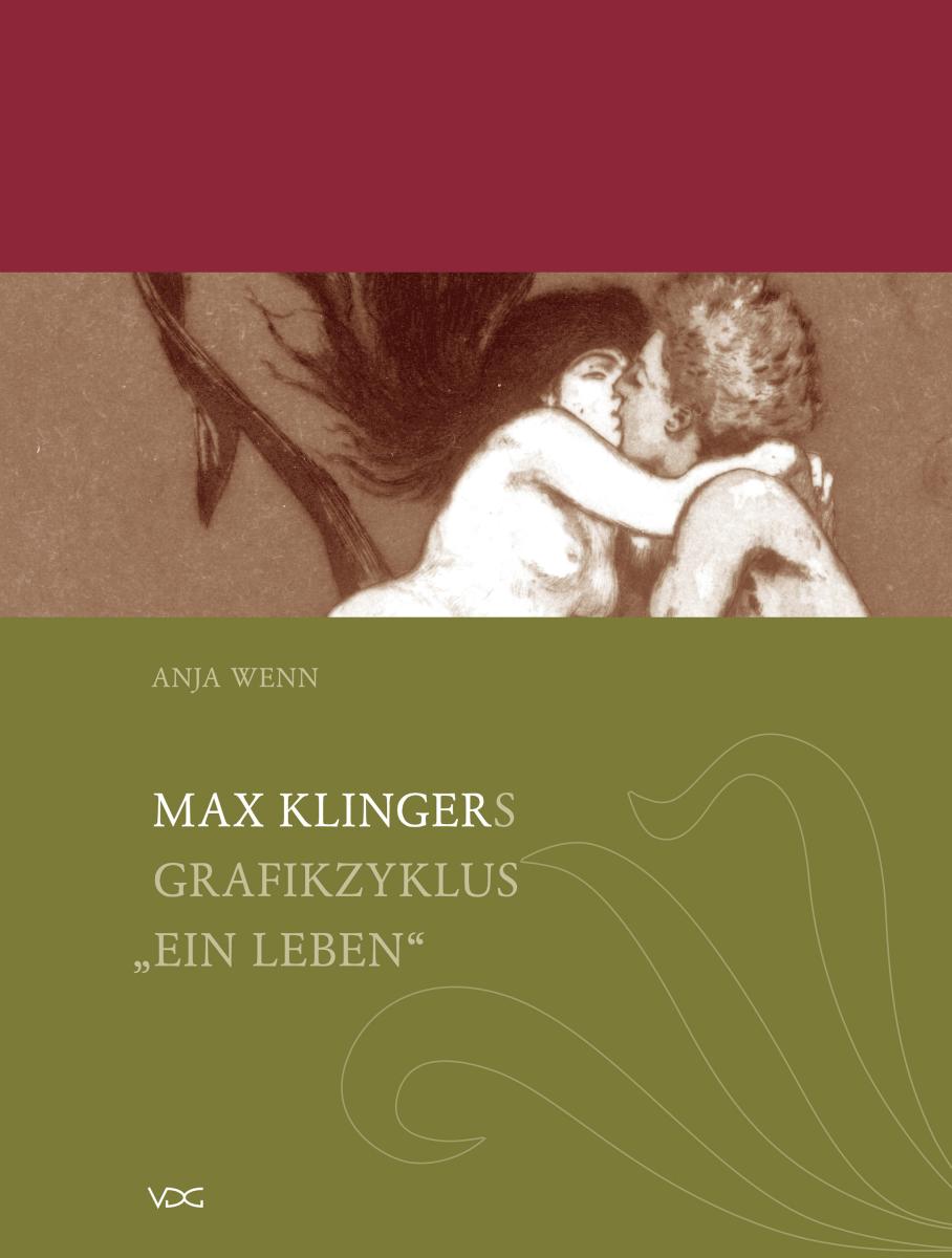 Max Klingers Grafikzyklus "Ein Leben"