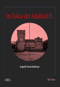 Im Fokus der Adelheid H.