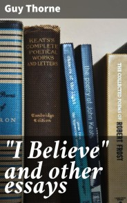 "I Believe" and other essays