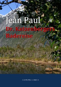 Dr. Katzenbergers Badereise