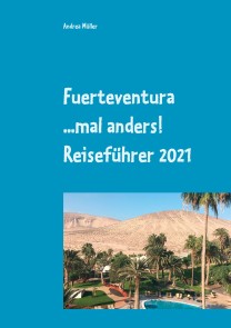 Fuerteventura ...mal anders! Reiseführer 2021