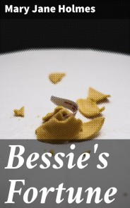 Bessie's Fortune