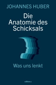 Die Anatomie des Schicksals