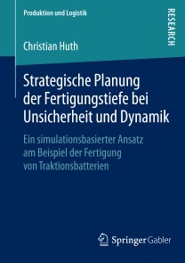 Strategische Planung der Fertigungstiefe bei Unsicherheit und Dynamik