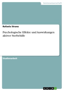 Psychologische Effekte und Auswirkungen aktiver Sterbehilfe