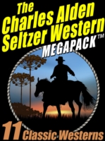 Charles Alden Seltzer Western MEGAPACK (R)