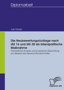 Die Neubewertungsrücklage nach IAS 16 und IAS 38 als bilanzpolitische Maßnahme