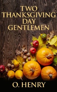 Two Thanksgiving Day Gentlemen