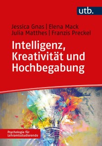 Intelligenz, Kreativität und Hochbegabung