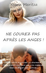 Ne courez pas après les anges !