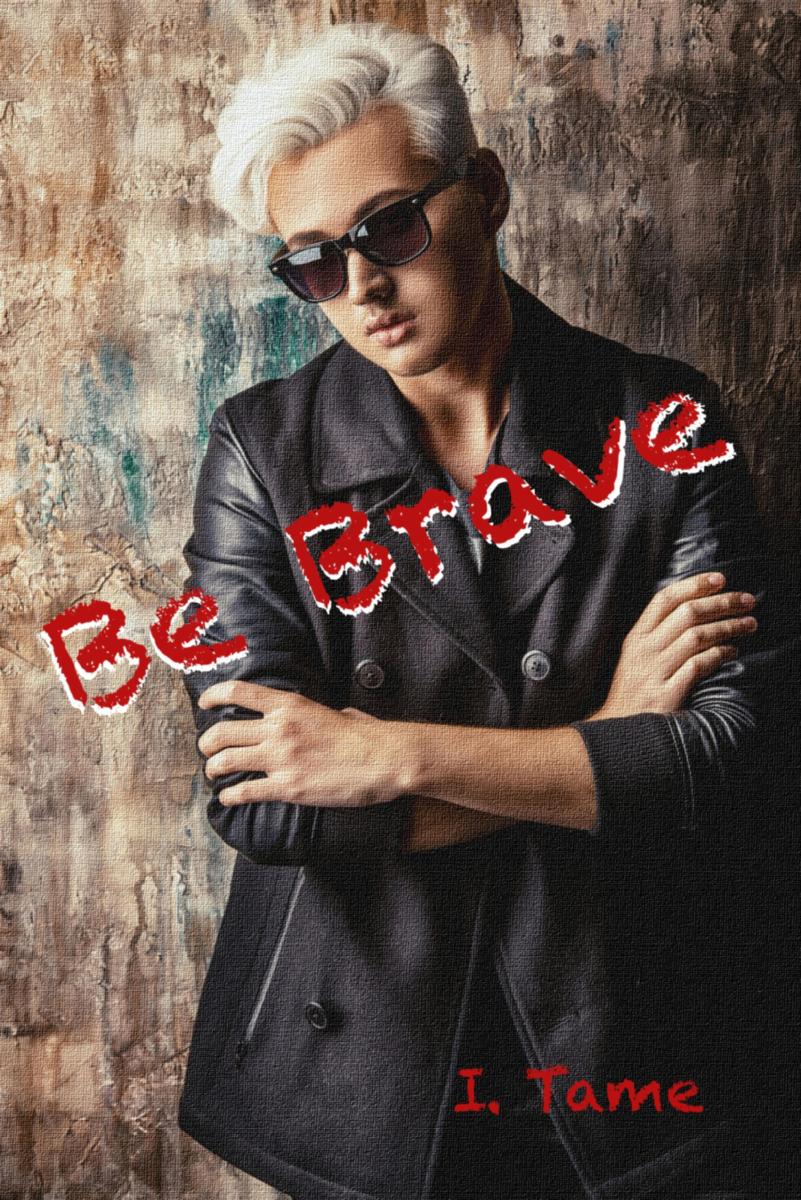 Be Brave