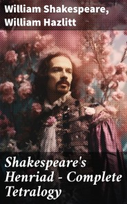 Shakespeare's Henriad - Complete Tetralogy