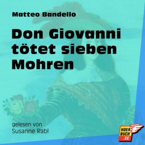 Don Giovanni tötet sieben Mohren