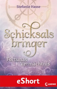 Schicksalsbringer - Fortunas Vermächtnis