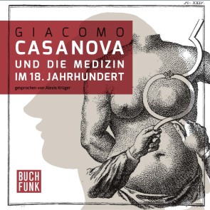 Casanova und die Medizin im 18. Jahrhundert