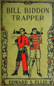 Bill Biddon, Trapper or Life in the Northwest