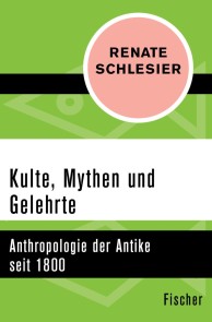 Kulte, Mythen und Gelehrte