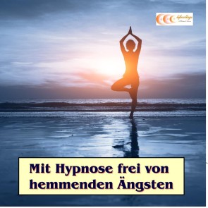 Mit Hypnose frei von hemmenden Ängsten