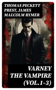 Varney the Vampire (Vol.1-3)