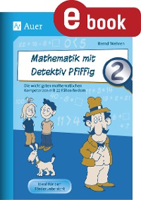 Mathematik mit Detektiv Pfiffig Klasse 2