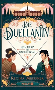 Die Duellantin. Kein Herz ist unbesiegbar