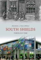 South Shields Through Time