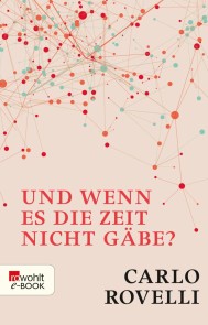 Und wenn es die Zeit nicht gäbe?