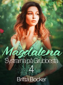 Systrarna på Grubbesta 4: Magdalena - historisk erotik