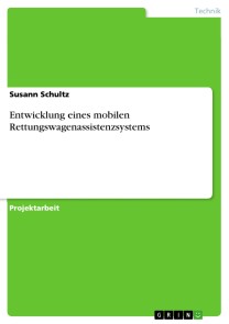 Entwicklung eines mobilen Rettungswagenassistenzsystems